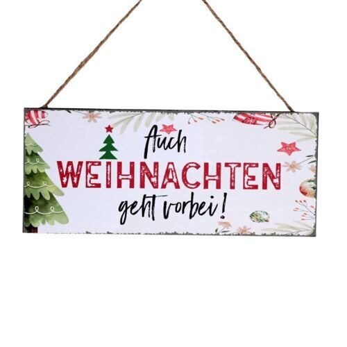 Metall Schild Auch Weihnachten geht vorbei 